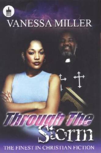 Through the Storm (Urban Christian) – Paperback By Miller, Vanessa – GOOD