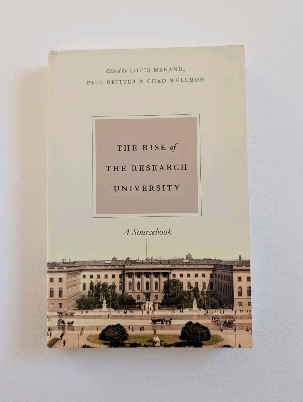 Rise of the Research University Sourcebook Louis Menand 2017 Paperback Chicago