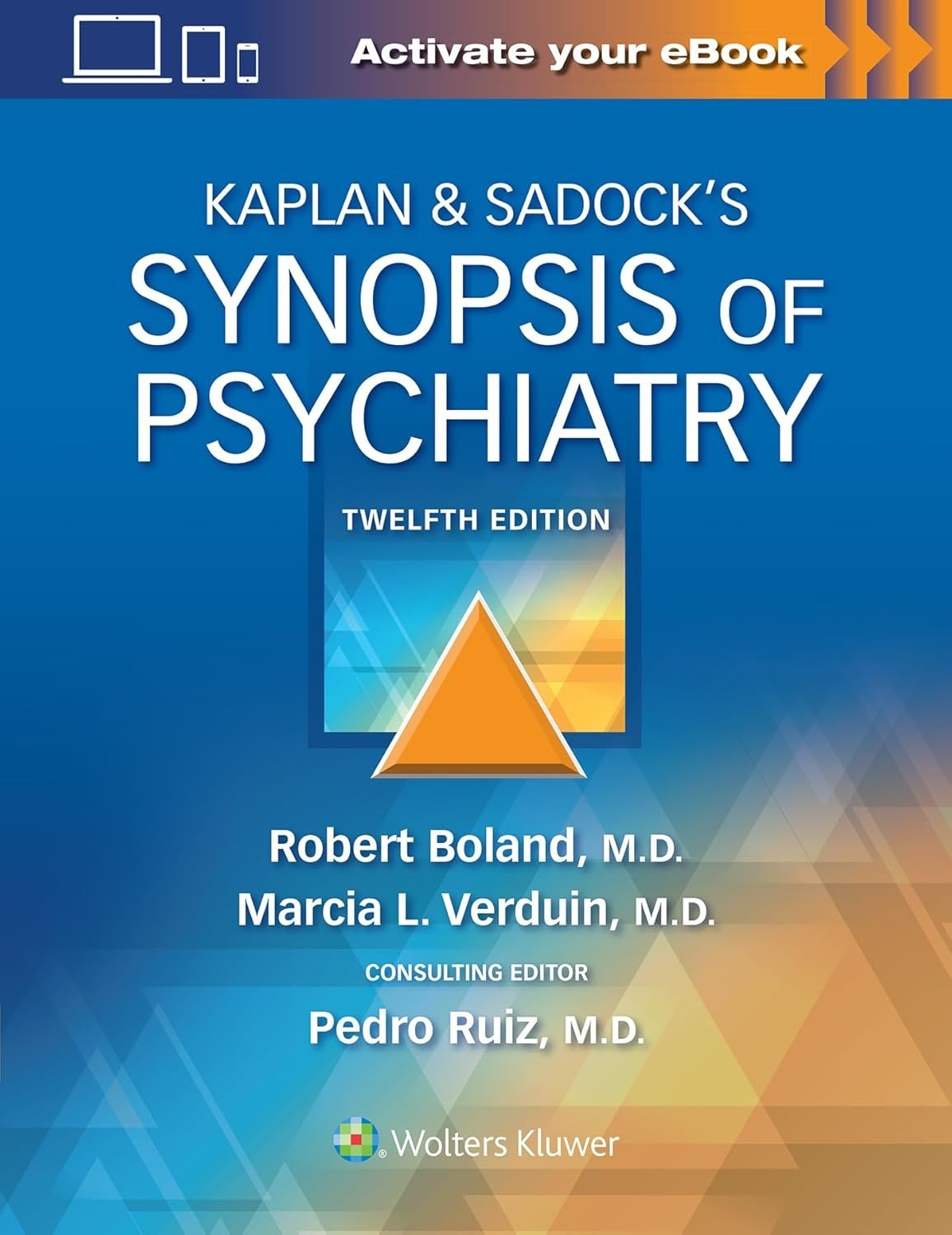 Kaplan and Sadock&rsquo;s Synopsis of Psychiatry by Marcia Verduin, Robert Boland PB