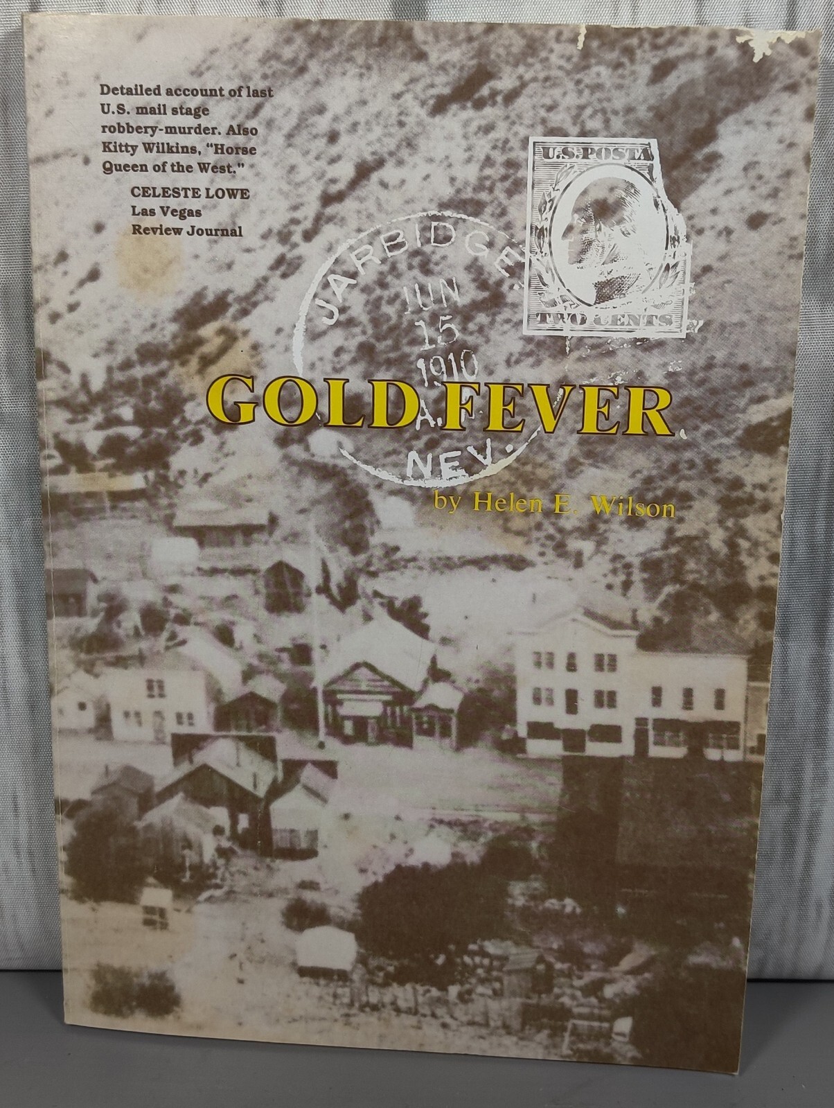 GOLD FEVER By Helen E. Wilson Signed & Inscribed 3rd Printing 1987