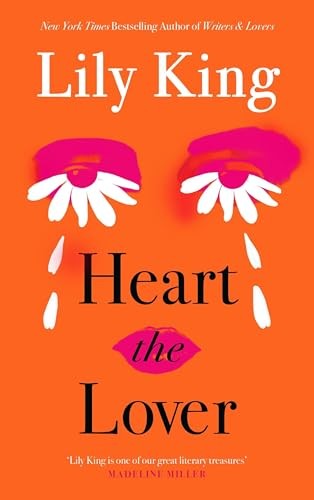 Heart the Lover by Lily King NEW Paperback