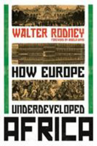 How Europe Underdeveloped Africa, Paperback by Rodney, Walter; Davis, Angela …