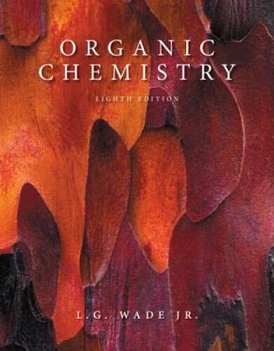 Organic Chemistry (8th Edition) – Hardcover By L G Wade Jr – ACCEPTABLE