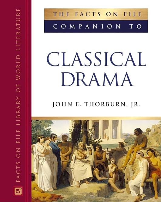 The Facts on File Companion to Classical Drama (Companion to Literature)