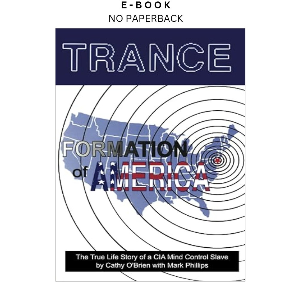 Trance Formation of America, Cathy O&rsquo;Brien 1995