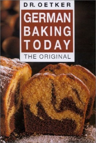 German Baking today. The Original. – Hardcover By Oetker, Dr. – VERY GOOD