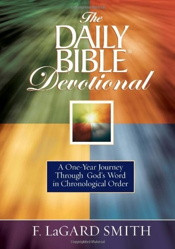 The Daily Bible Devotional: A One-year Journey Through God&rsquo;s Word in Chronol…