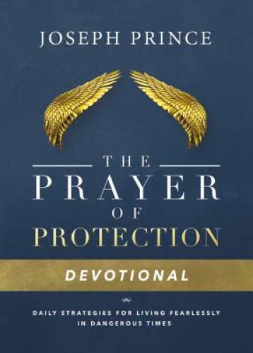 The Prayer of Protection Devotional: Daily Strategies for Living Fea – VERY GOOD