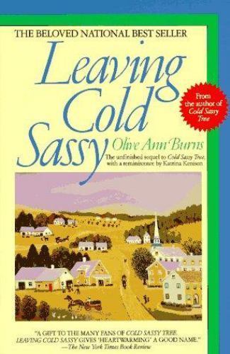 Leaving Cold Sassy: The Unfinished Sequel to Cold Sassy by Olive Ann Burns
