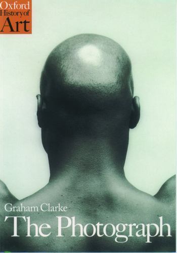 The Photograph; Oxford History of Art – 9780192842008, Graham Clarke, paperback