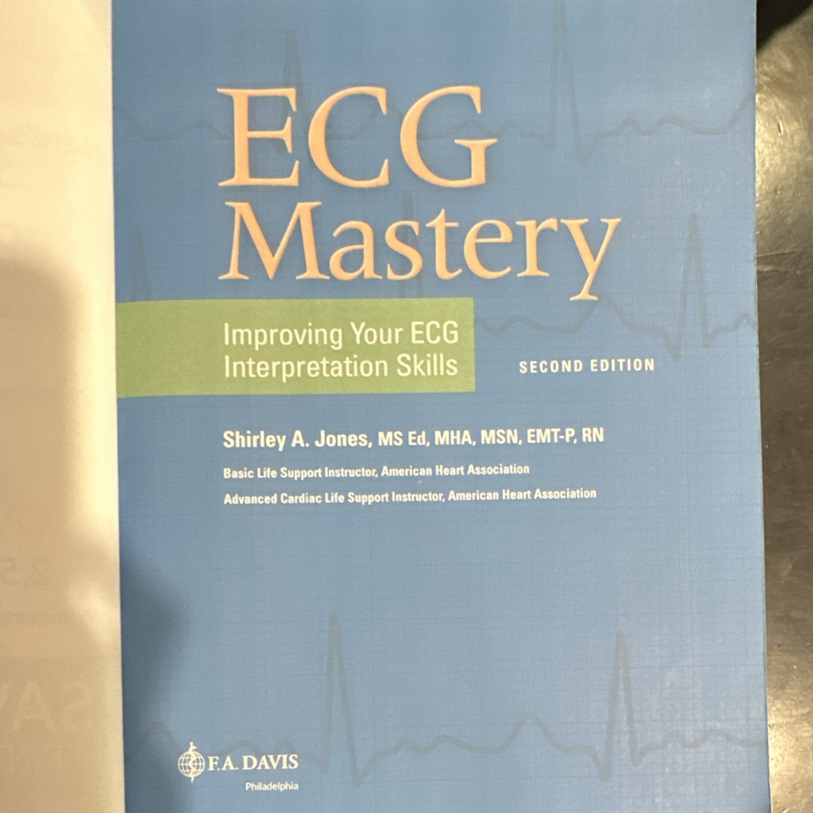ECG Mastery Improving ECG Interpretation Skills 2nd Ed Jones F.A. Davis
