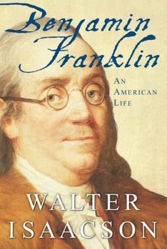 Benjamin Franklin: An American Life – Hardcover By Isaacson, Walter – ACCEPTABLE