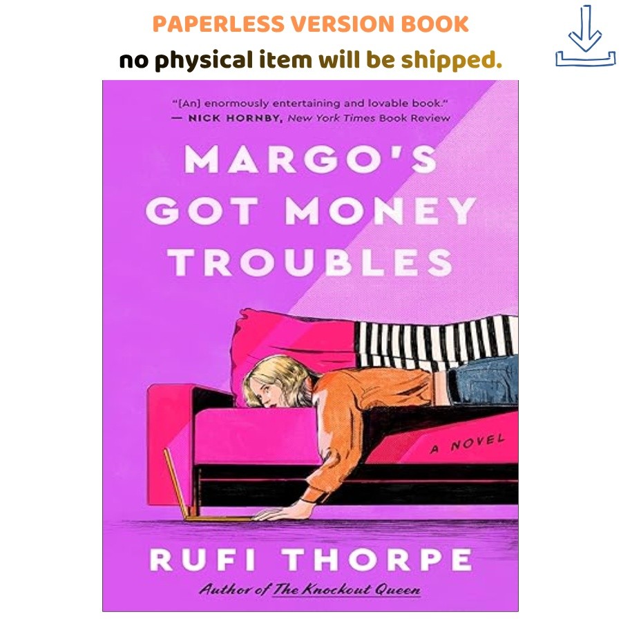 Margo&rsquo;s Got Money Troubles: A Novel, Rufi Thorpe 2024