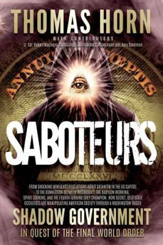 Saboteurs: How Secret, Deep State Occultists Are Manipulating Americ – VERY GOOD