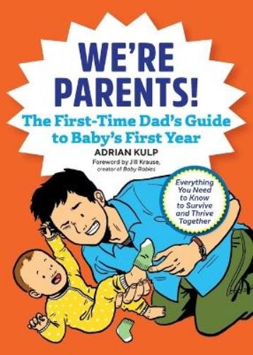 Adrian Kulp Jil We&rsquo;re Parents! The First-Time Dad&rsquo;s Guid (Paperback) (UK IMPORT)