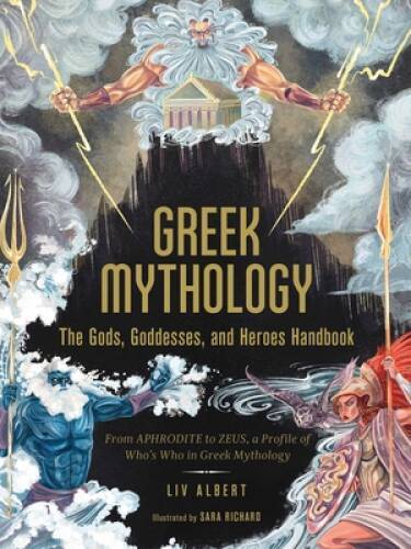 Greek Mythology: The Gods, Goddesses, and Heroes Handbook: From Aphr – VERY GOOD