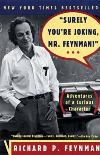 Surely You&rsquo;re Joking, Mr. Feynman! (Adventures of a Curious Character) – GOOD