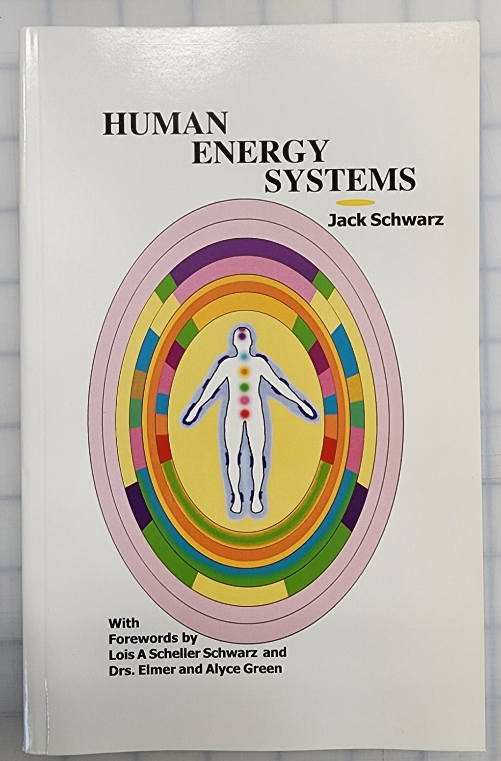 Human Energy Systems – A Way of Good Health Paperback By Jack Schwarz – *NEW*