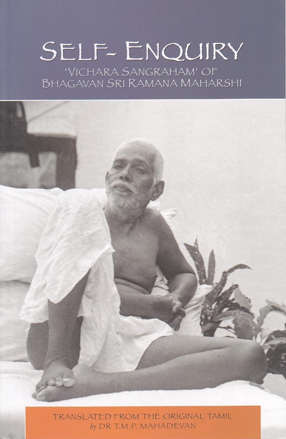 Self-Enquiry (Vichara Sangraham by Bhagavan Sri Ramana Maharshi)