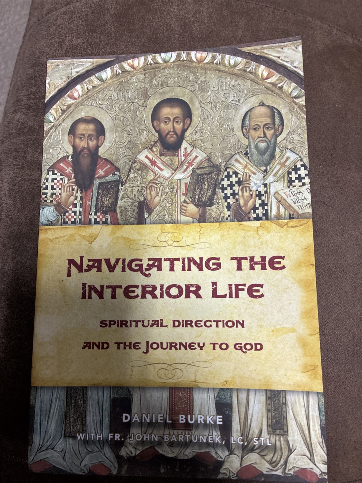 Navigating The Interior Life By Dan Burke – New