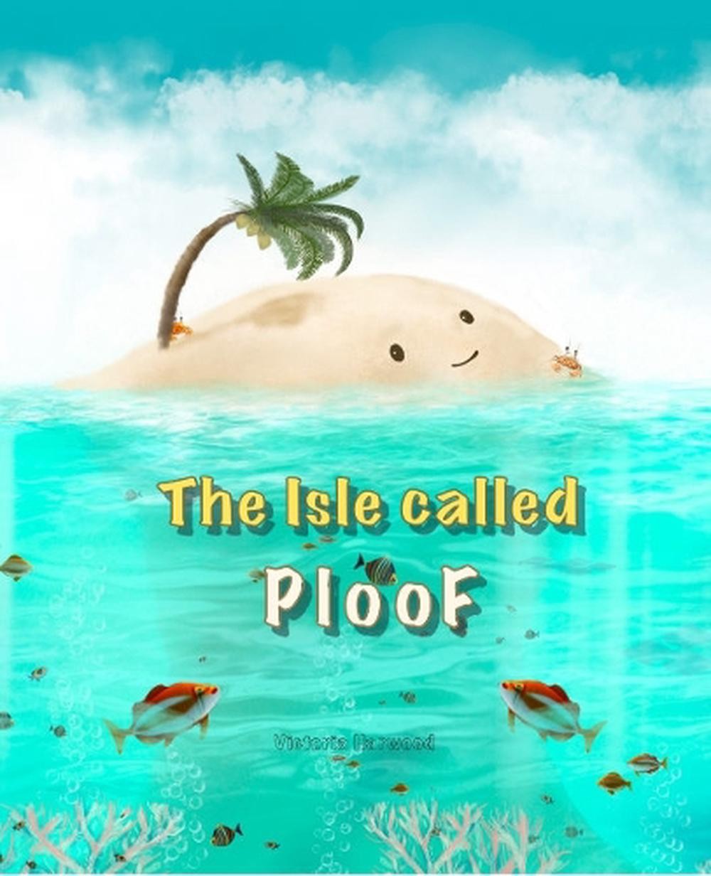 The Isle called Ploof by Viktoriia Harwood Paperback Book
