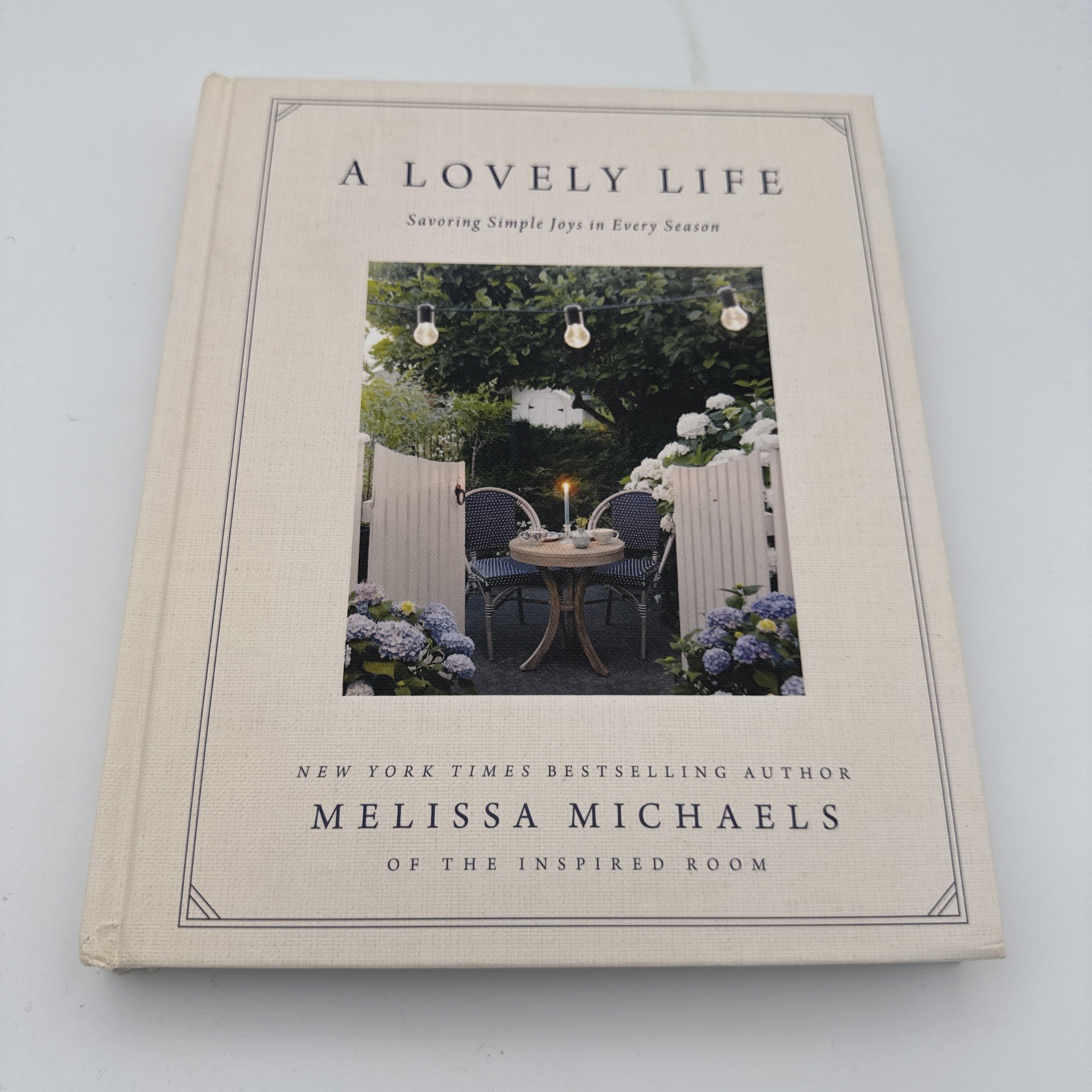 Lovely Life : Savoring Simple Joys in Every Season by Melissa Michaels (2022,…