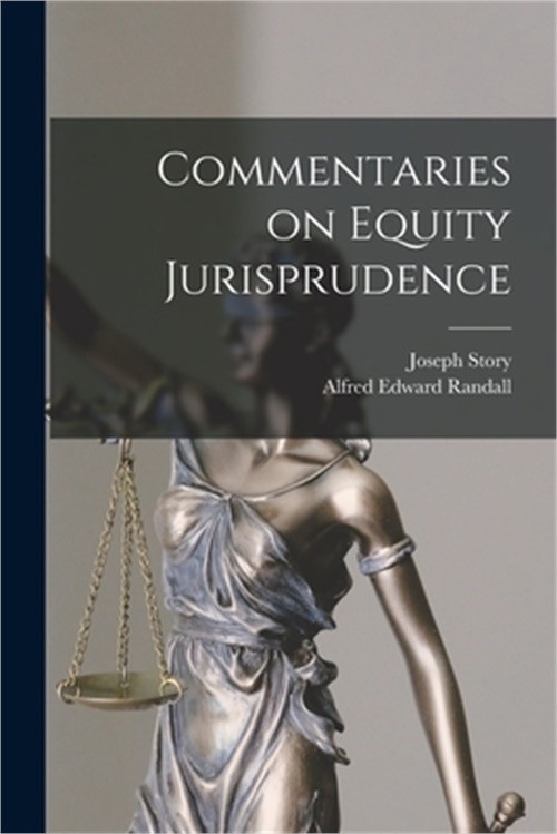 Commentaries on Equity Jurisprudence (Paperback or Softback)