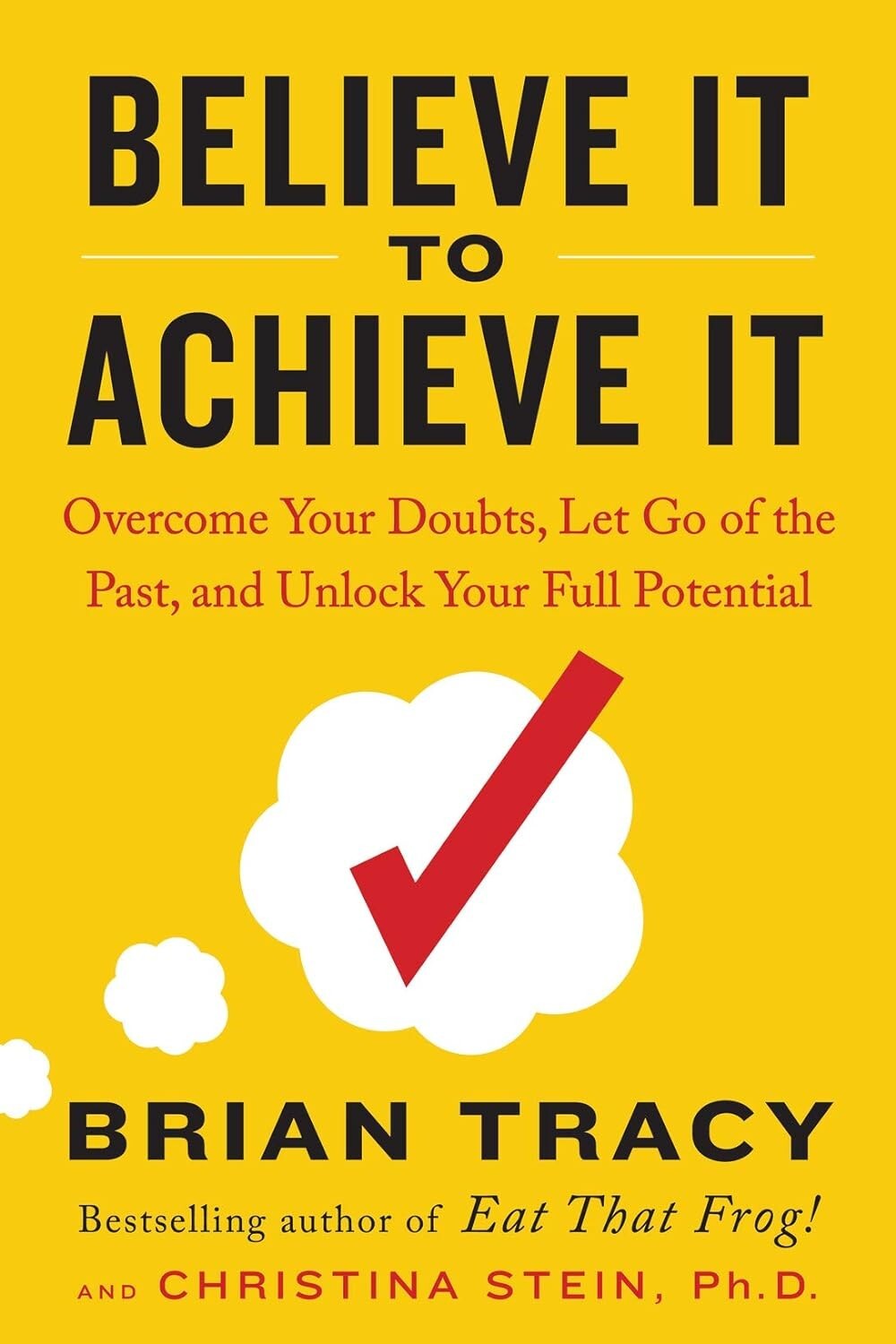 Believe It to Achieve It by BRIAN TRACY NEW Paperback