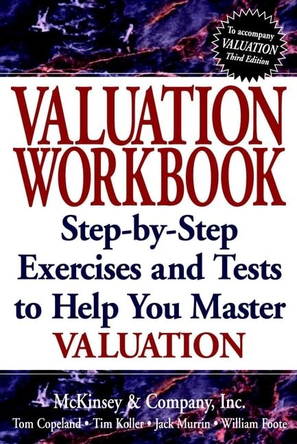 Valuation WorKbook: Step-by-Step Exercises and Test to Help You Master Valua…