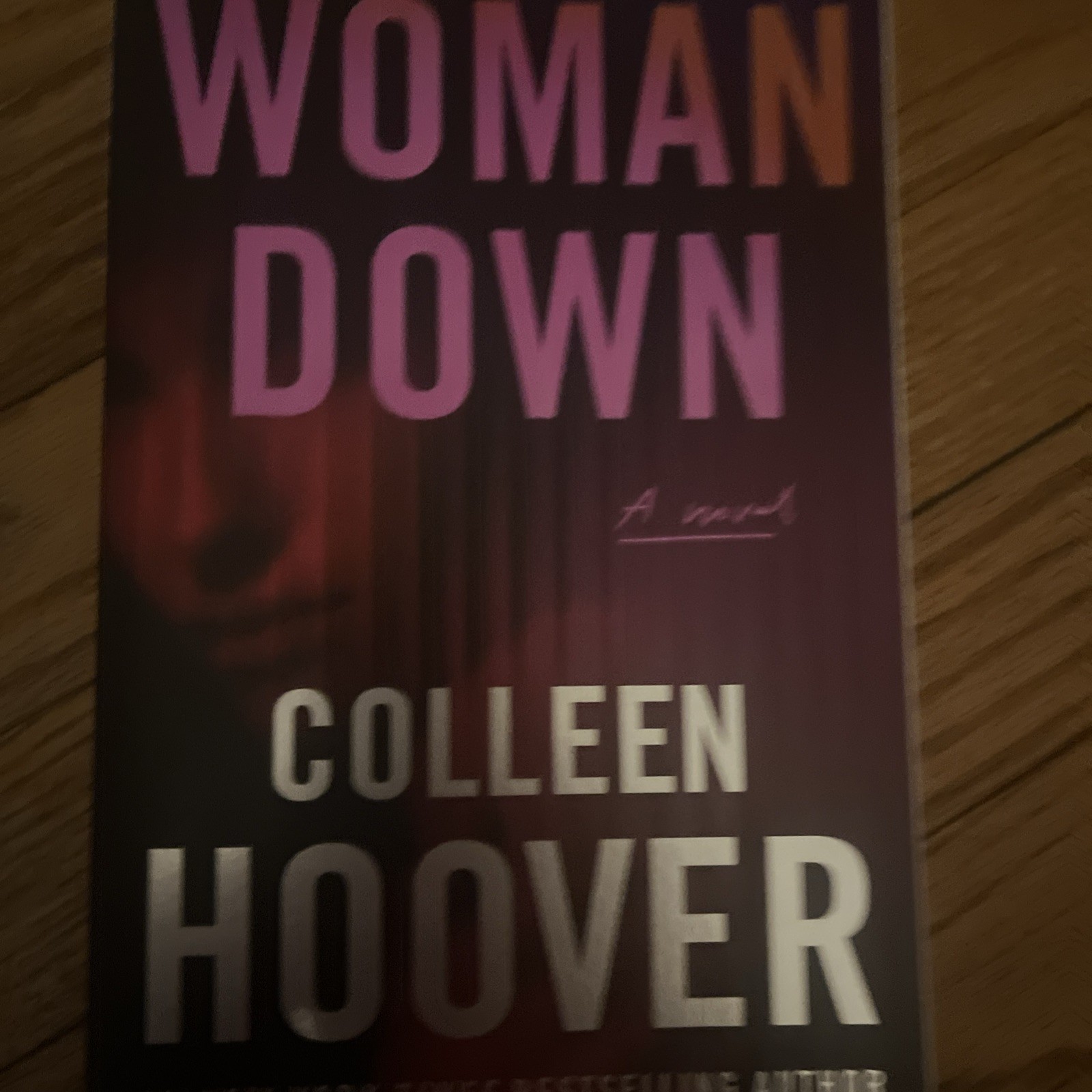 Woman Down : A Novel by Colleen Hoover (2026, Trade Paperback)
