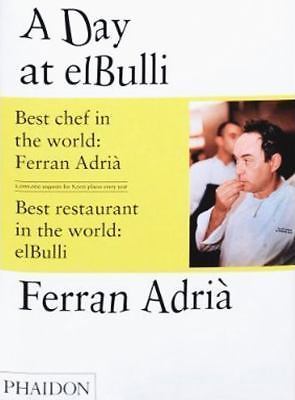 A Day at El Bulli Ferran Adrià, Juli Soler, and Albert Adrià hardcover Collec