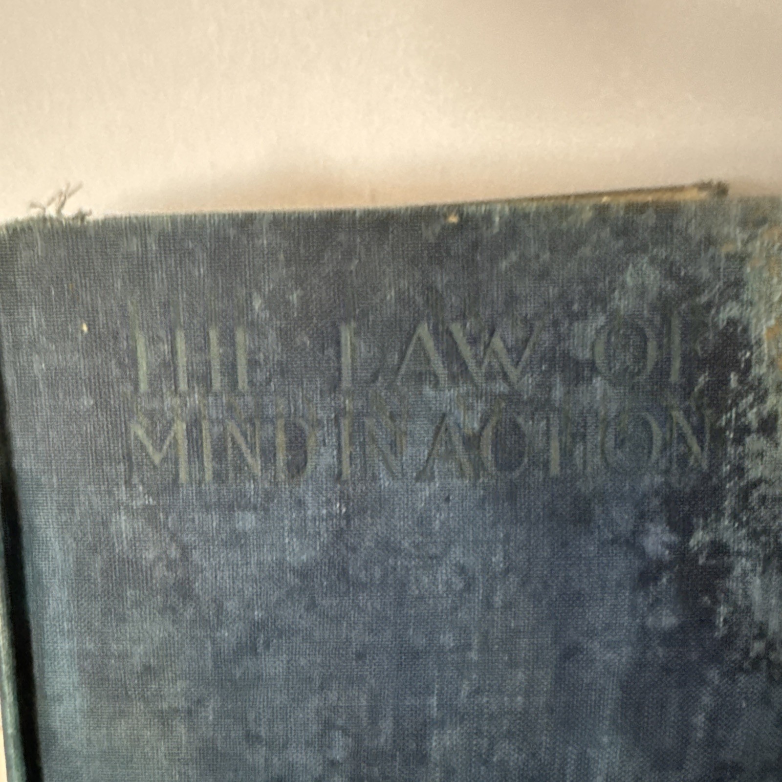 Fenwicke L. Holmes The Law of Mind in Action 1919 Hardcover 1st McBride