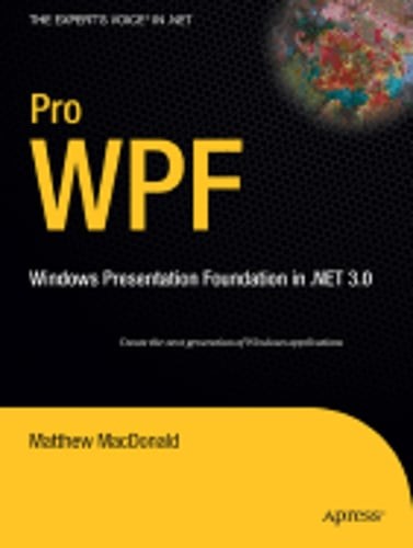 Pro WPF: Windows Presentation Foundation in .NET 3.0 by Matthew MacDonald: Used