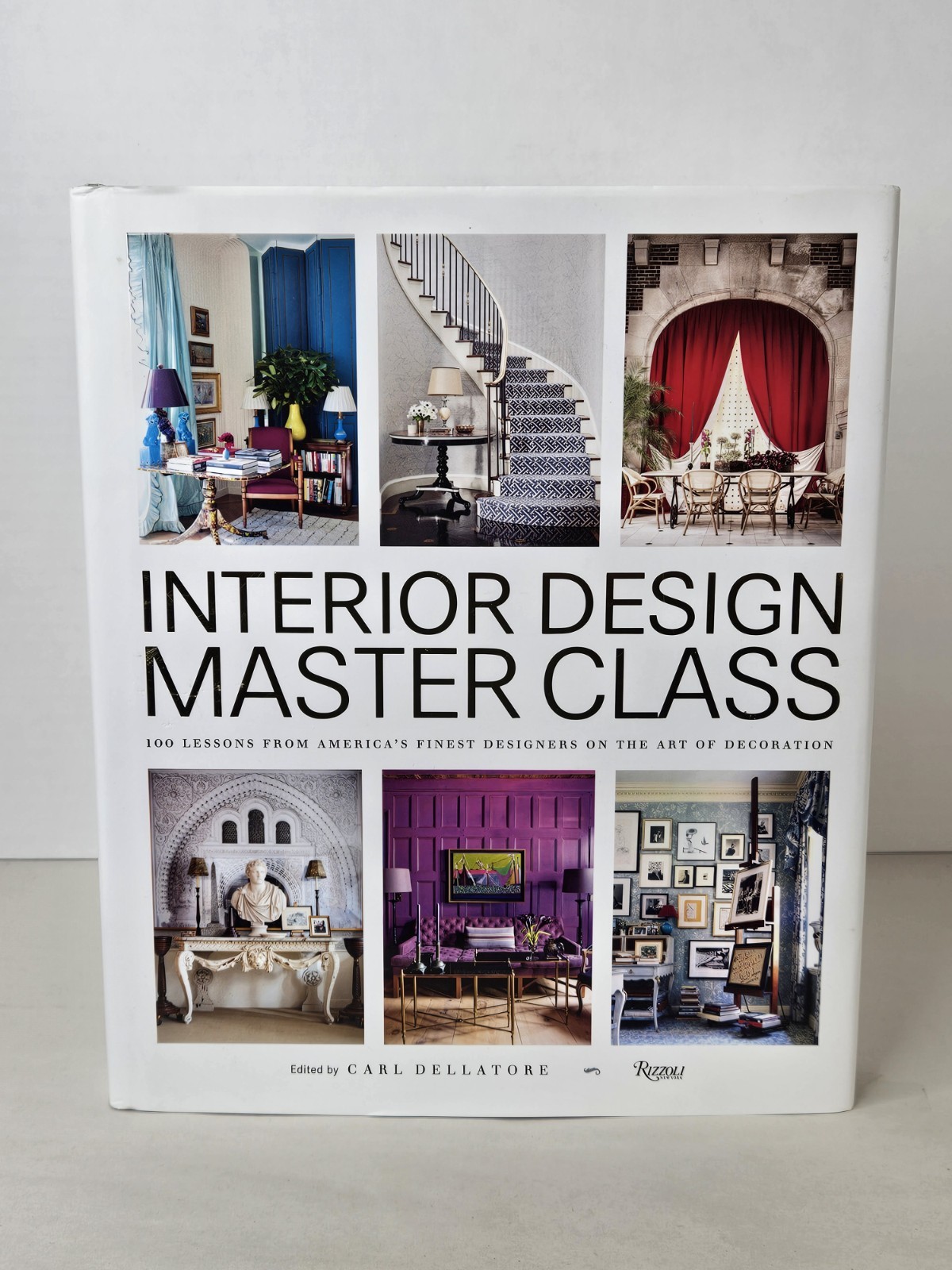 Interior Design Masterclass 100 Lessons Art Decoration Carl Dellatorre Rizzoli