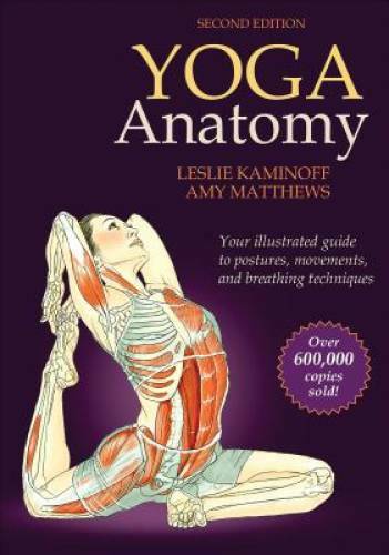 Yoga Anatomy-2nd Edition – Paperback By Kaminoff, Leslie – VERY GOOD