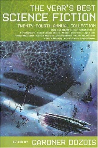 The Year&rsquo;s Best Science Fiction: Twenty-Fourth Annual Col- 0312363346, hardcover