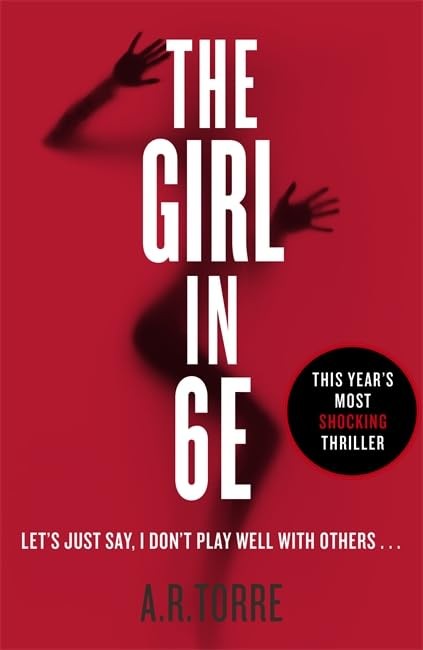 The Girl in 6E by A. R. Torre Hardback Book The Fast Free Shipping