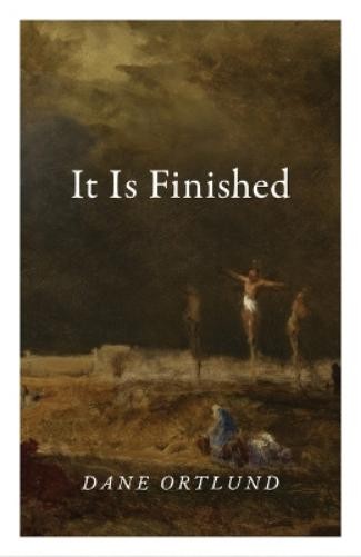 Dane Ortlund It Is Finished (10-Pack) (Dumpbin – filled) (UK IMPORT)