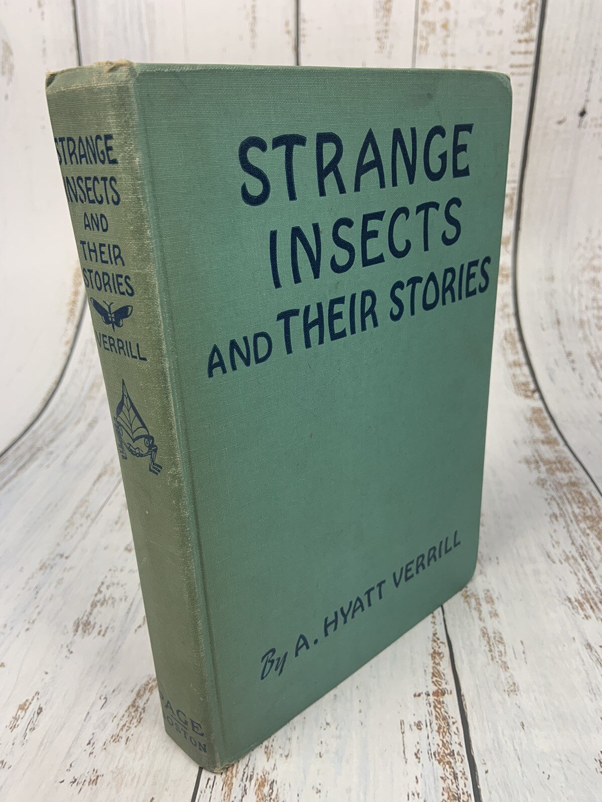 Strange Insects and Their Stories by A. Hyatt Verrill 1937 U.S.A. 205 Pages