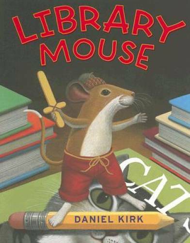 Library Mouse – Hardcover By Kirk, Daniel – GOOD