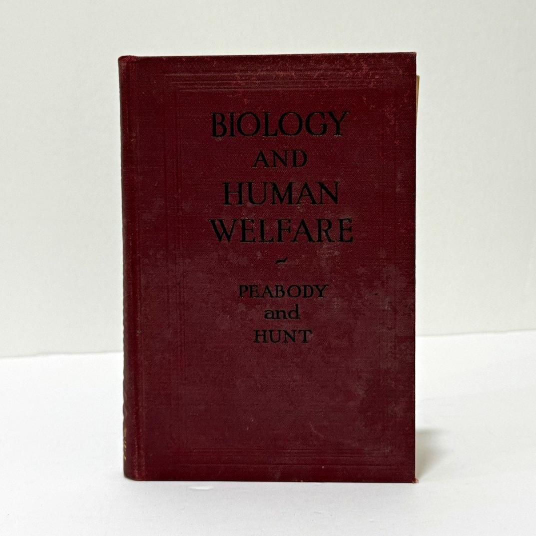1924 Biology and Human Welfare Peabody & Hunt Signed Presentation Copy Inscribed