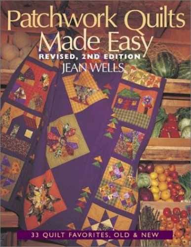 Patchwork Quilts Made Easy: 33 Quilt – Paperback, by Wells Jean – Very Good x