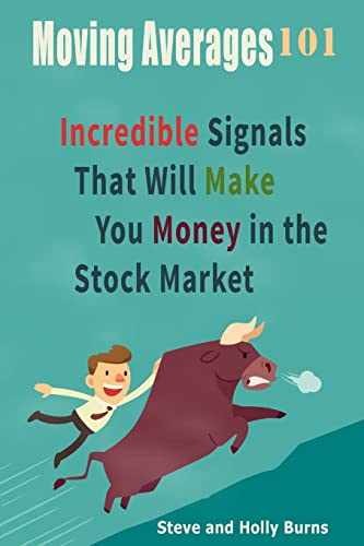 Moving Averages 101: Incredible – Paperback, by Burns Steve; Burns – Acceptable