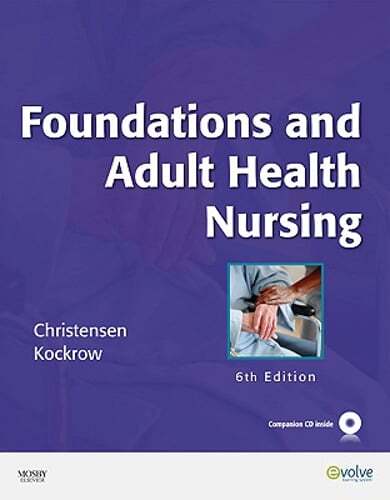 Foundations and Adult Health Nursing by Barbara Lauritsen Christensen: Used