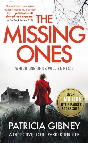 The Missing Ones (Detective Lottie Parker, 1) Gibney, Patricia mass_market Used