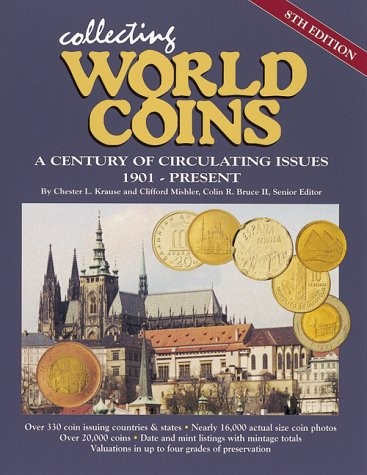Collecting World Coins: A Century of Circulating Issues : 1901-Present (Coll…