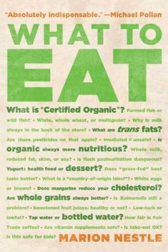 What to Eat – Paperback By Nestle, Marion – GOOD