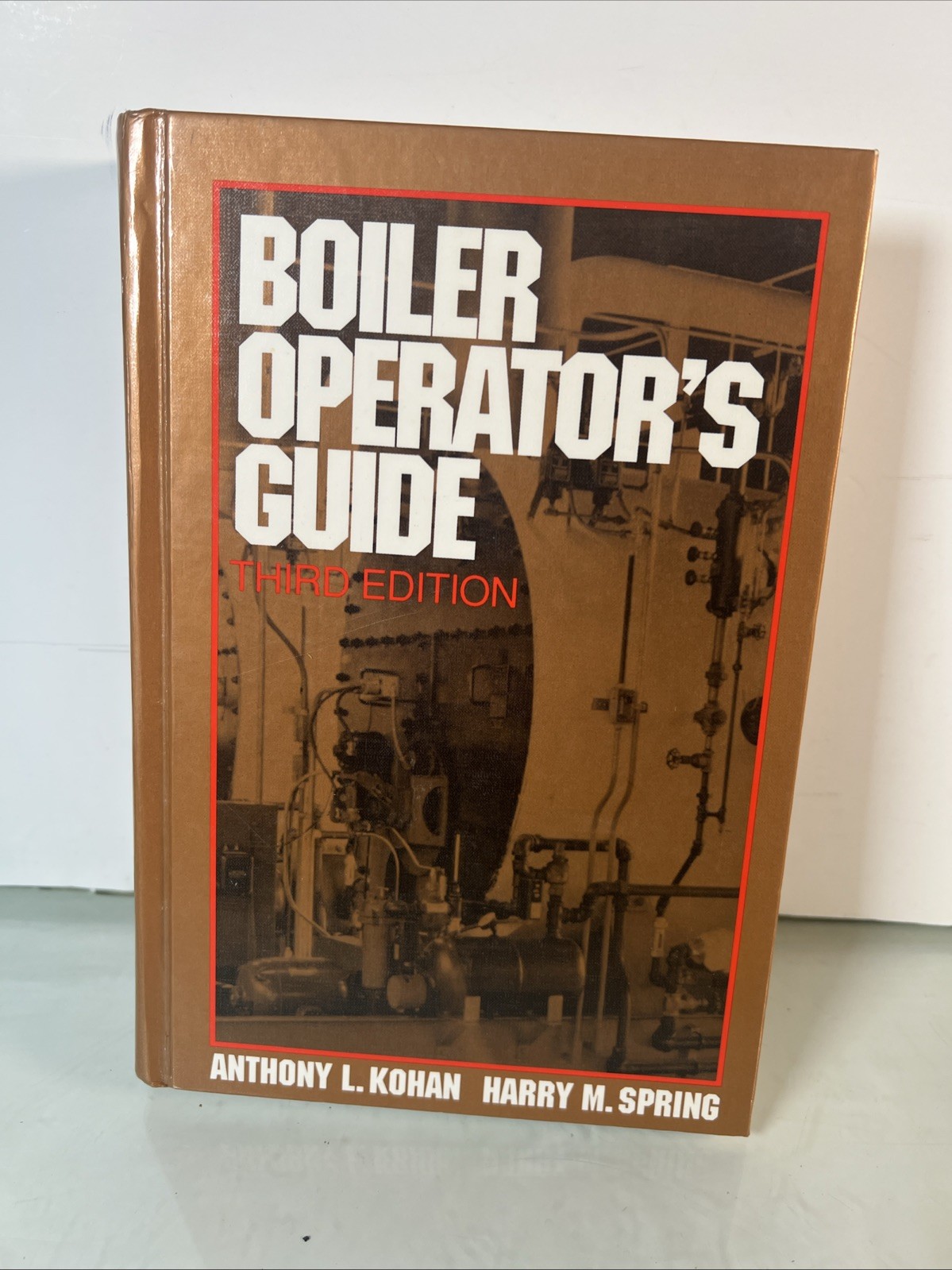 Boiler Operator&rsquo;s Guide – hardcover Kohan, Anthony Lawrence;Spring, Harry M….