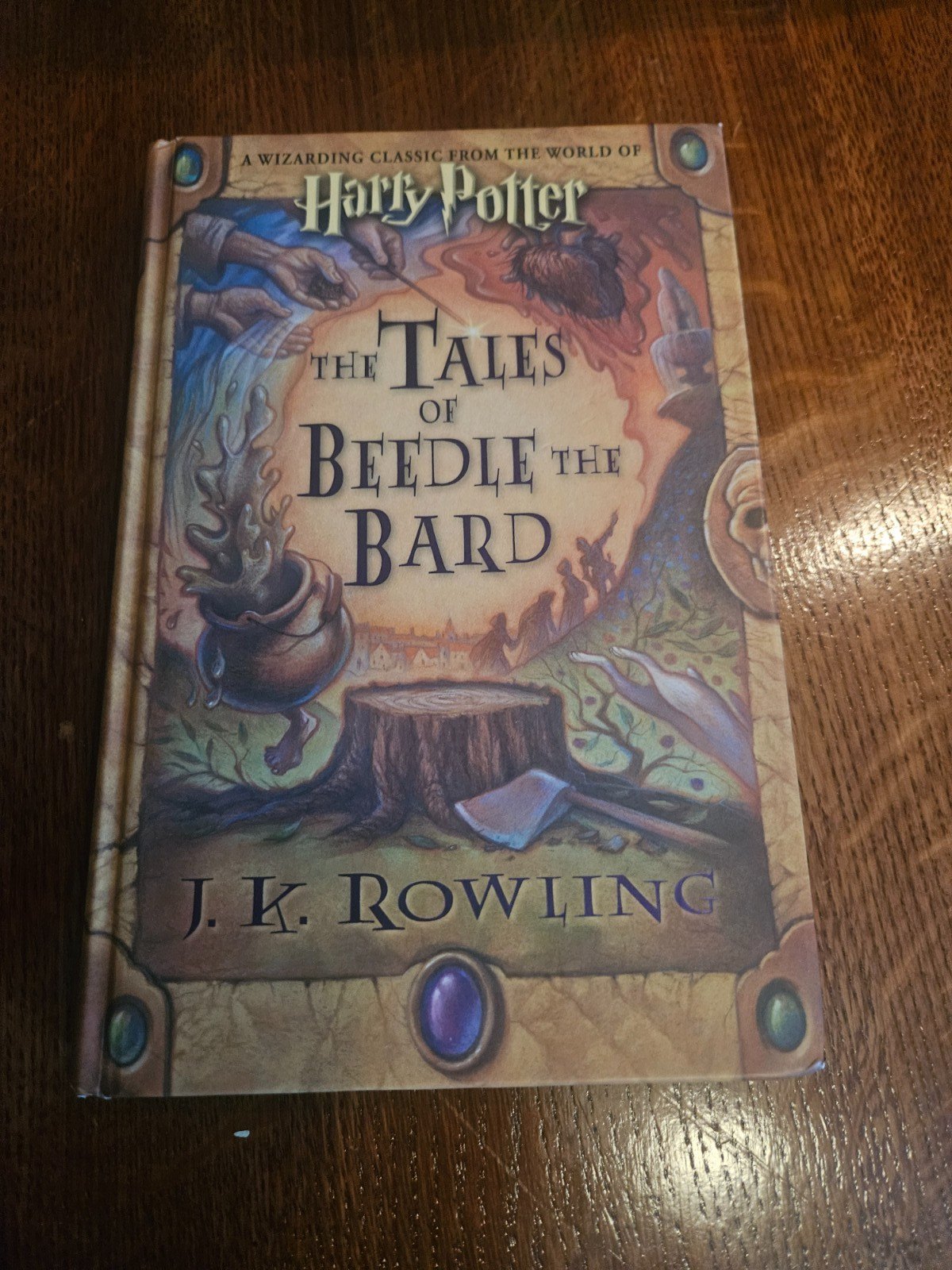 Harry Potter Tales of Beedle The Bard – 1st Edition, Hard Cover &rsquo;08, Auto Signed