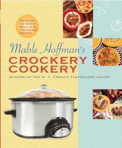 Mable Hoffman&rsquo;s Crockery Cookery, Revised Edition – Paperback – GOOD